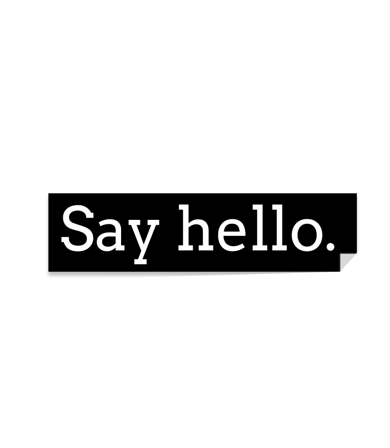 Say Hello.